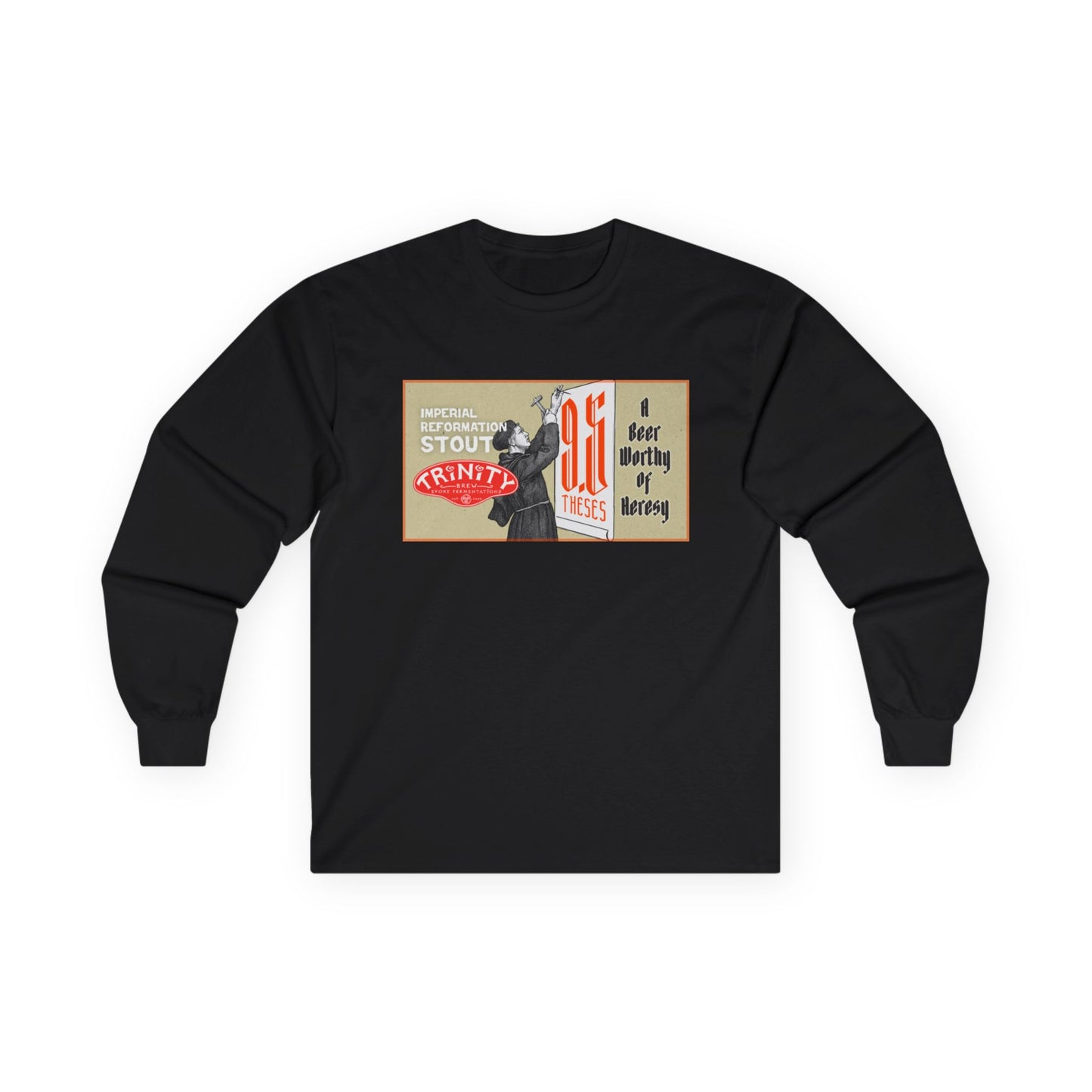 TRiNiTY 9.5 Theses Imperial Reformation Stout - Ultra Cotton Long Sleeve Tee