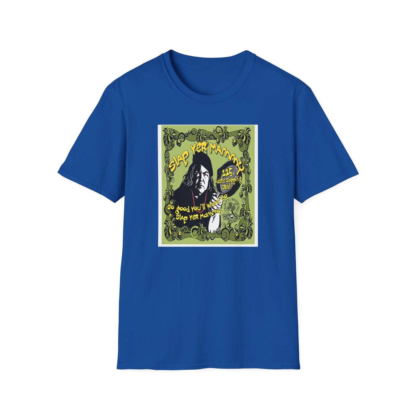 TRiNiTY Slap Yer Mammy DIPA - Unisex Softstyle T-Shirt