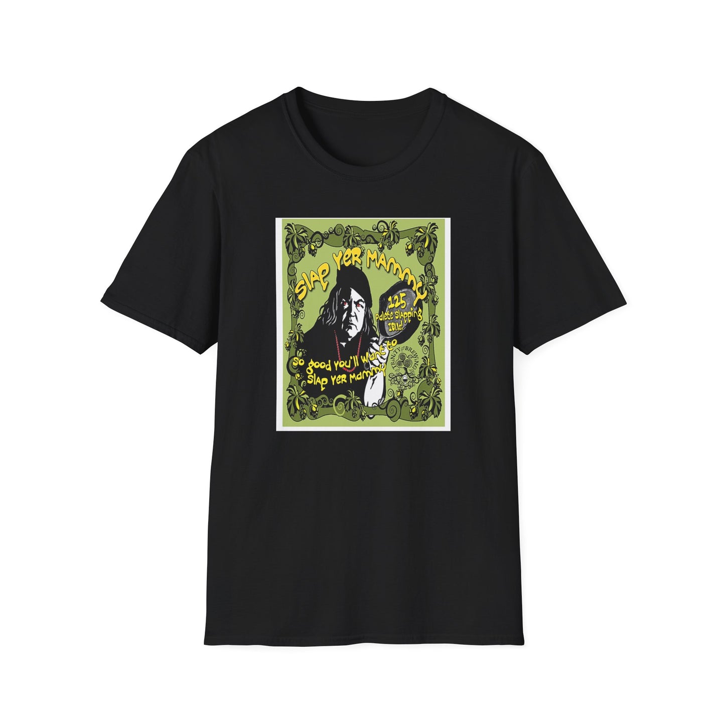 TRiNiTY Slap Yer Mammy DIPA - Unisex Softstyle T-Shirt