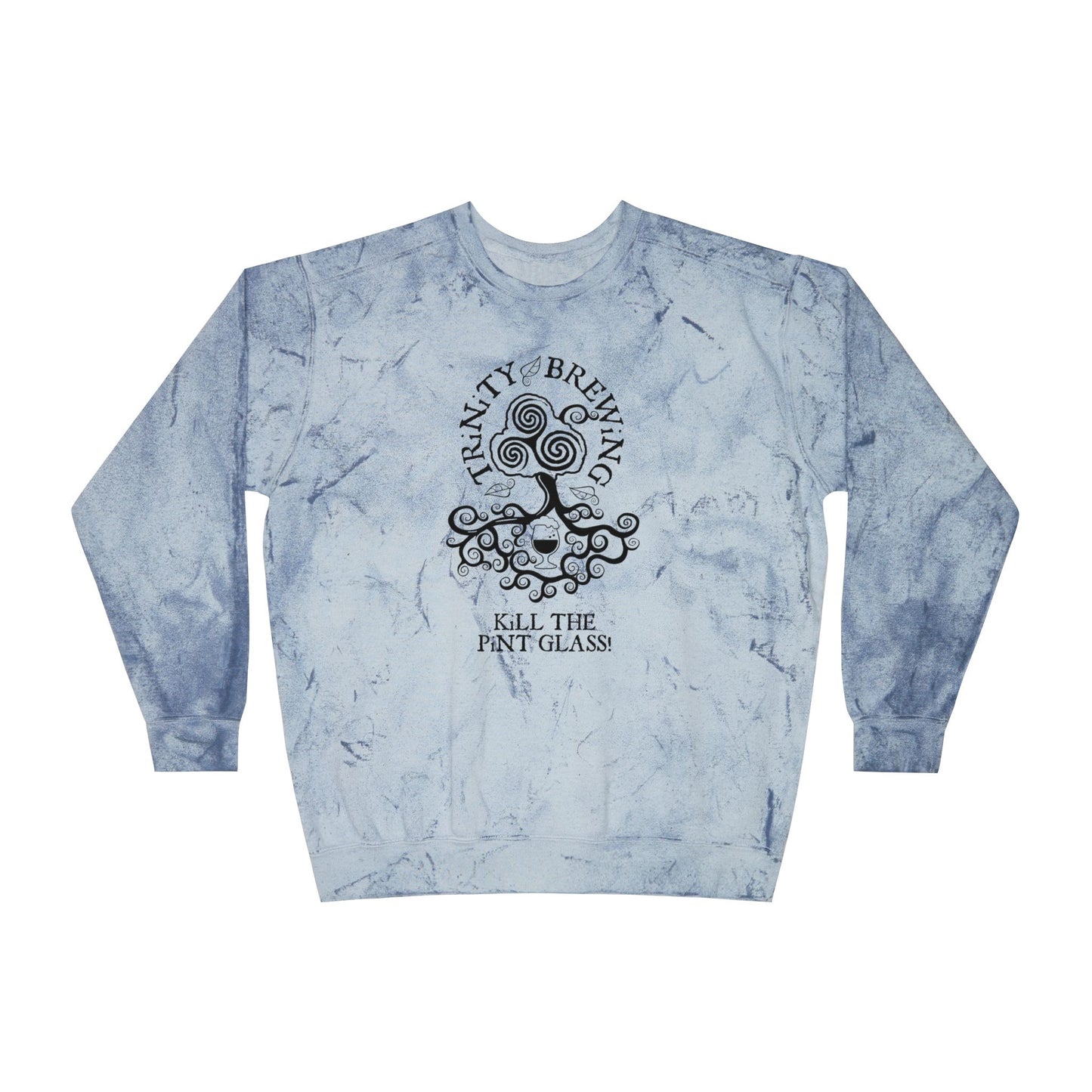 TRiNiTY Kill the Pint Glass! - Unisex Color Blast Crewneck Sweatshirt