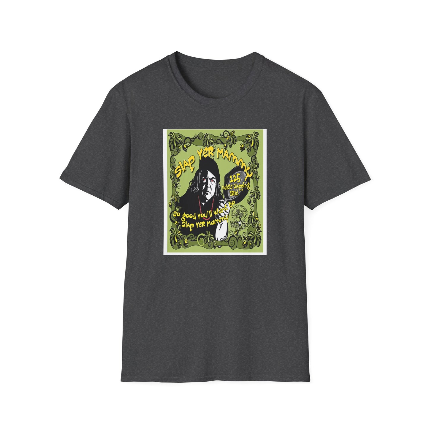 TRiNiTY Slap Yer Mammy DIPA - Unisex Softstyle T-Shirt