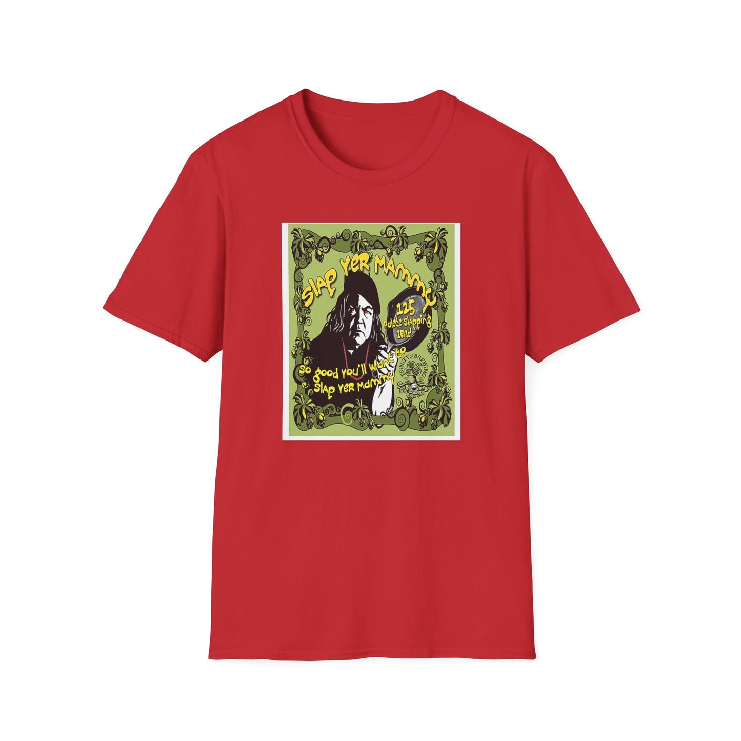 TRiNiTY Slap Yer Mammy DIPA - Unisex Softstyle T-Shirt