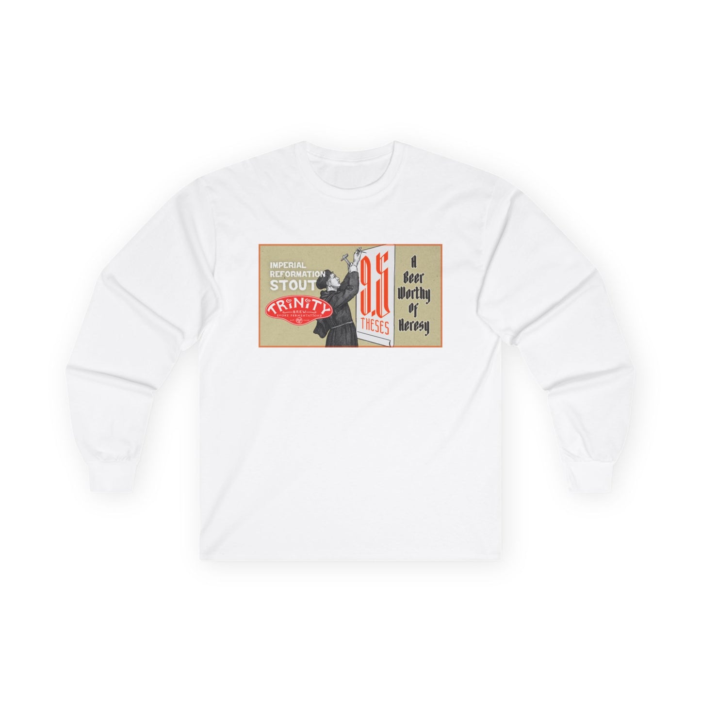 TRiNiTY 9.5 Theses Imperial Reformation Stout - Ultra Cotton Long Sleeve Tee