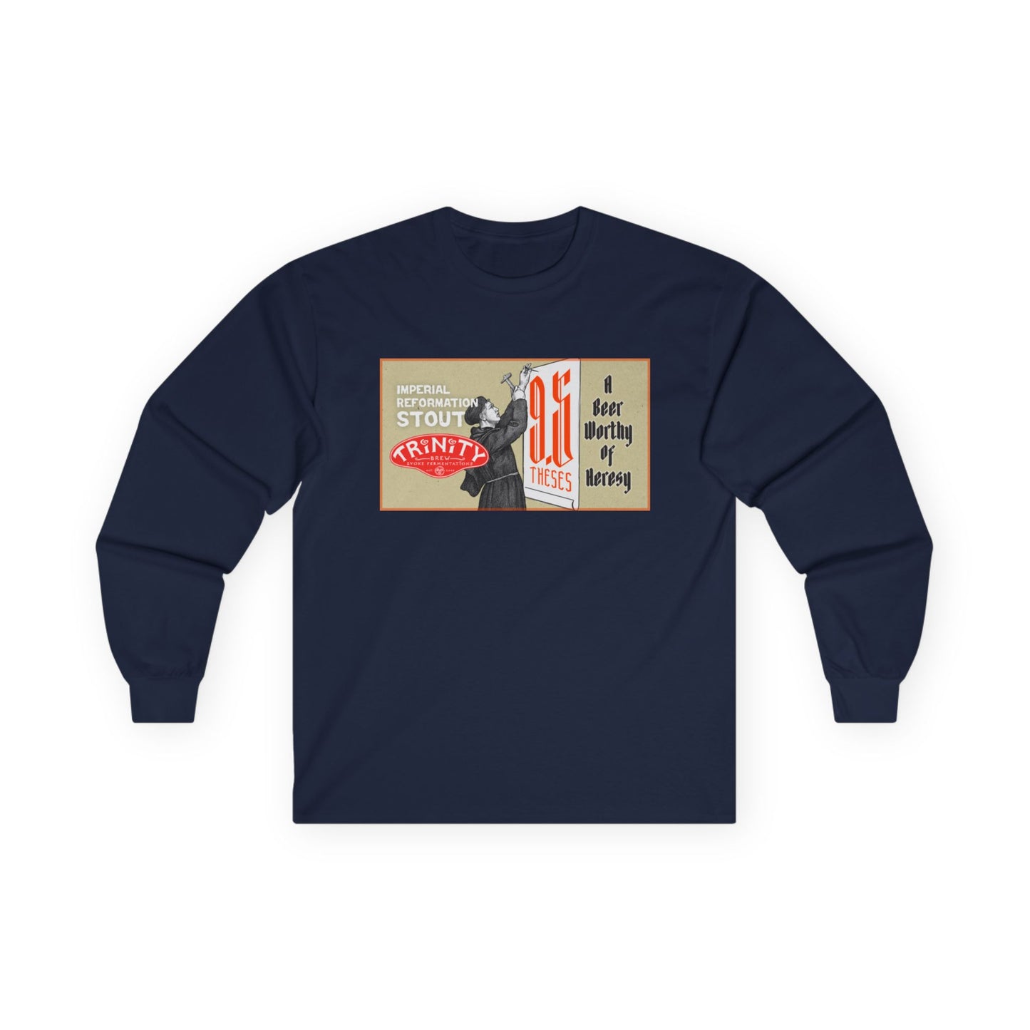 TRiNiTY 9.5 Theses Imperial Reformation Stout - Ultra Cotton Long Sleeve Tee