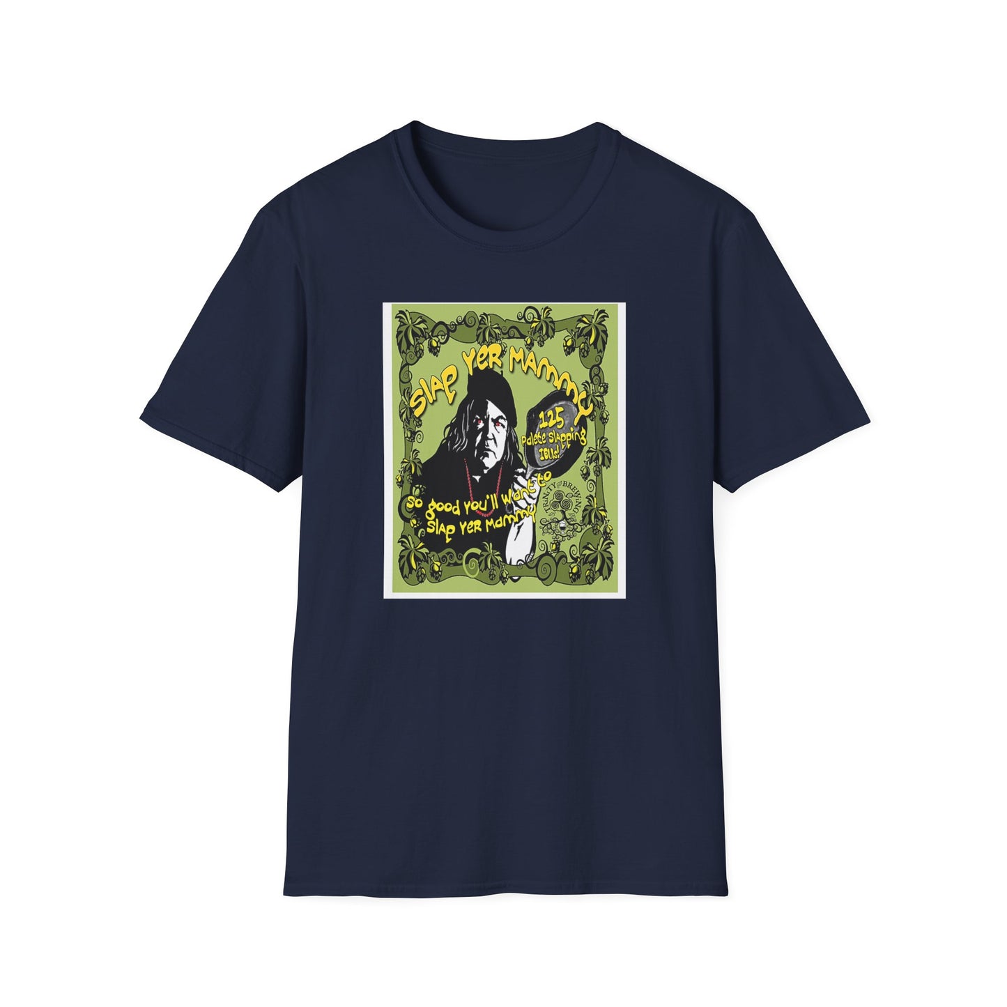 TRiNiTY Slap Yer Mammy DIPA - Unisex Softstyle T-Shirt