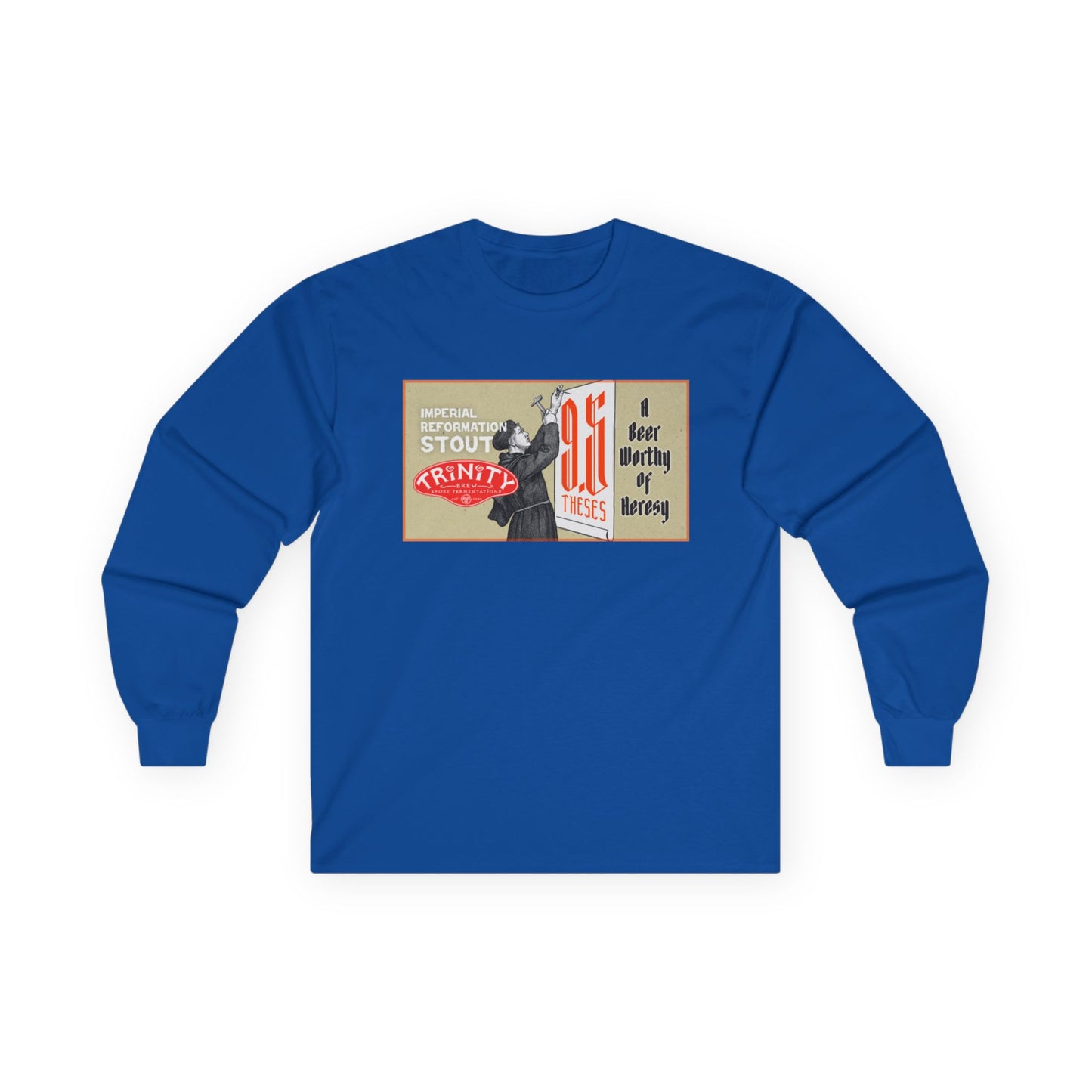 TRiNiTY 9.5 Theses Imperial Reformation Stout - Ultra Cotton Long Sleeve Tee