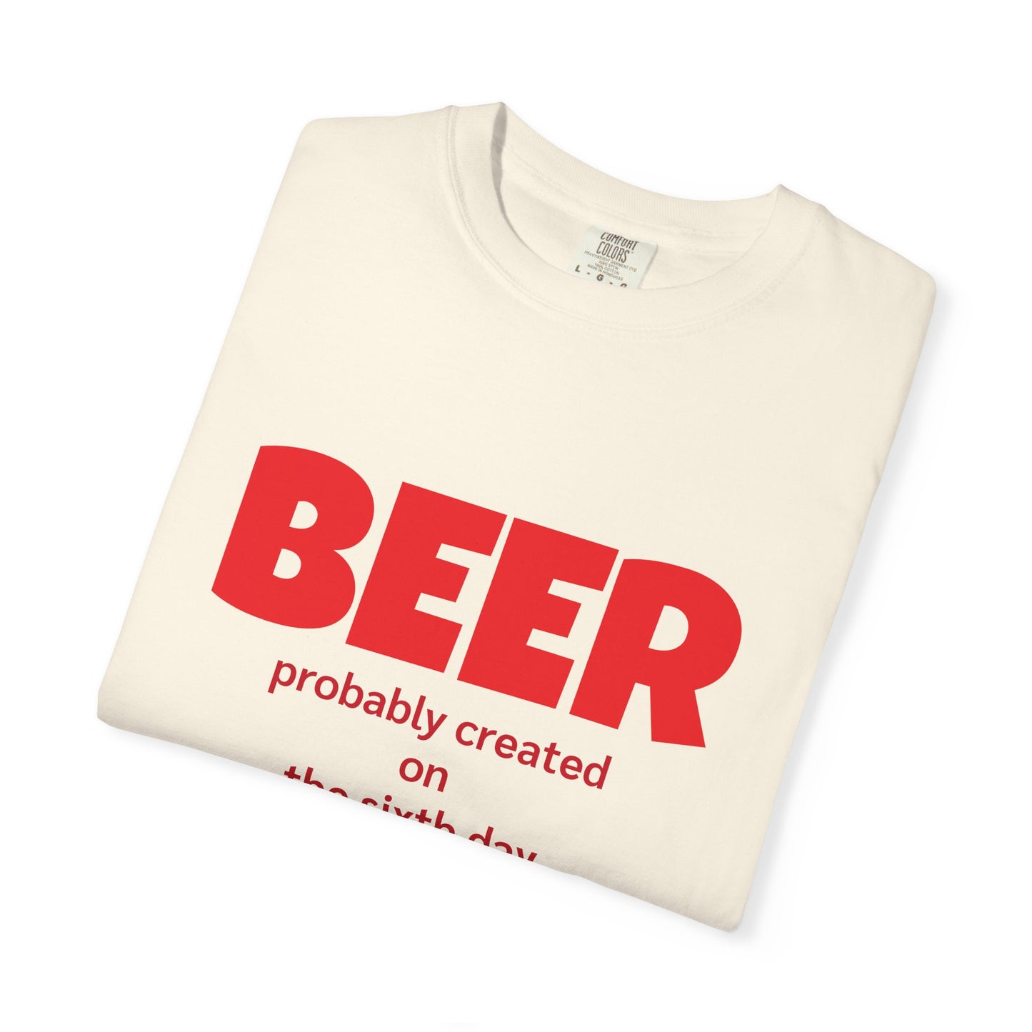 Beer-Themed Unisex Garment-Dyed T-shirt, Funny Beer Gift, Casual Tee for Beer Lovers, Christian Humor Shirt, Perfect for Parties