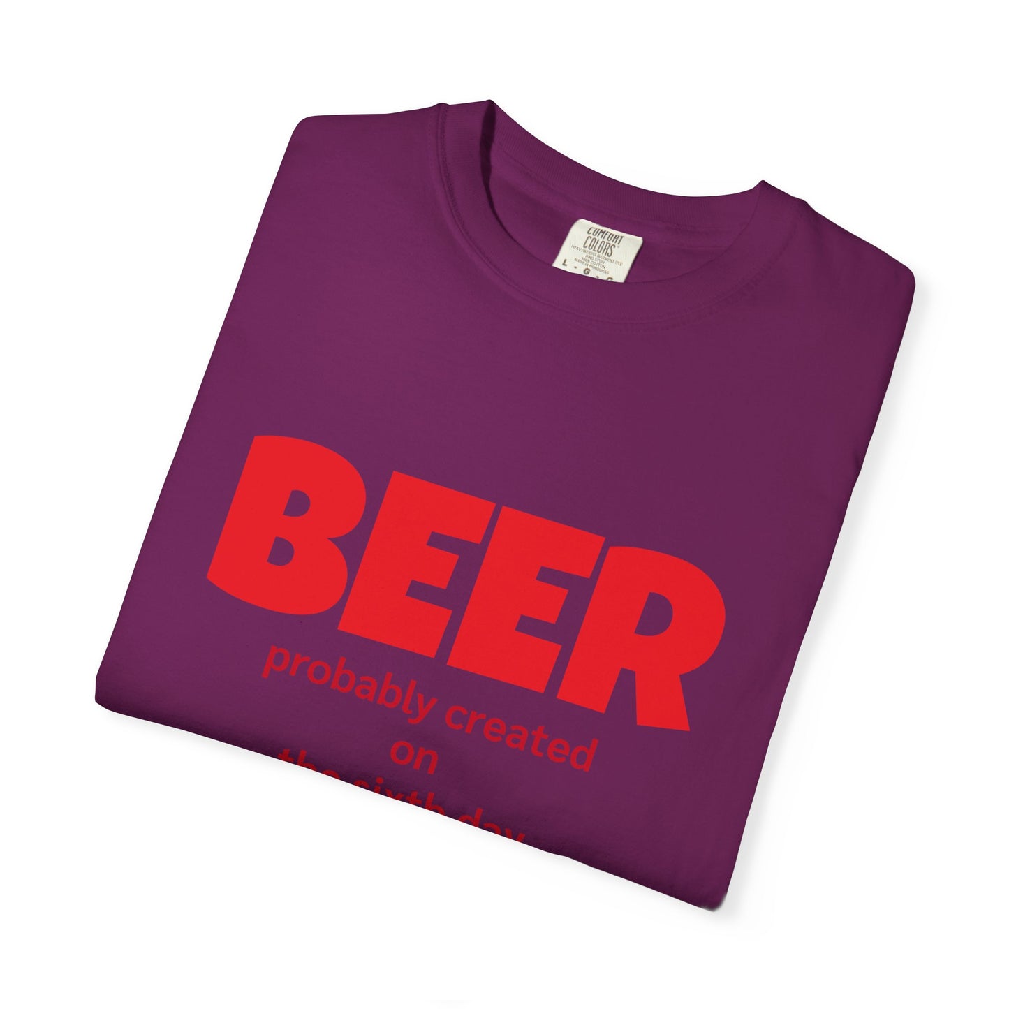 Beer-Themed Unisex Garment-Dyed T-shirt, Funny Beer Gift, Casual Tee for Beer Lovers, Christian Humor Shirt, Perfect for Parties