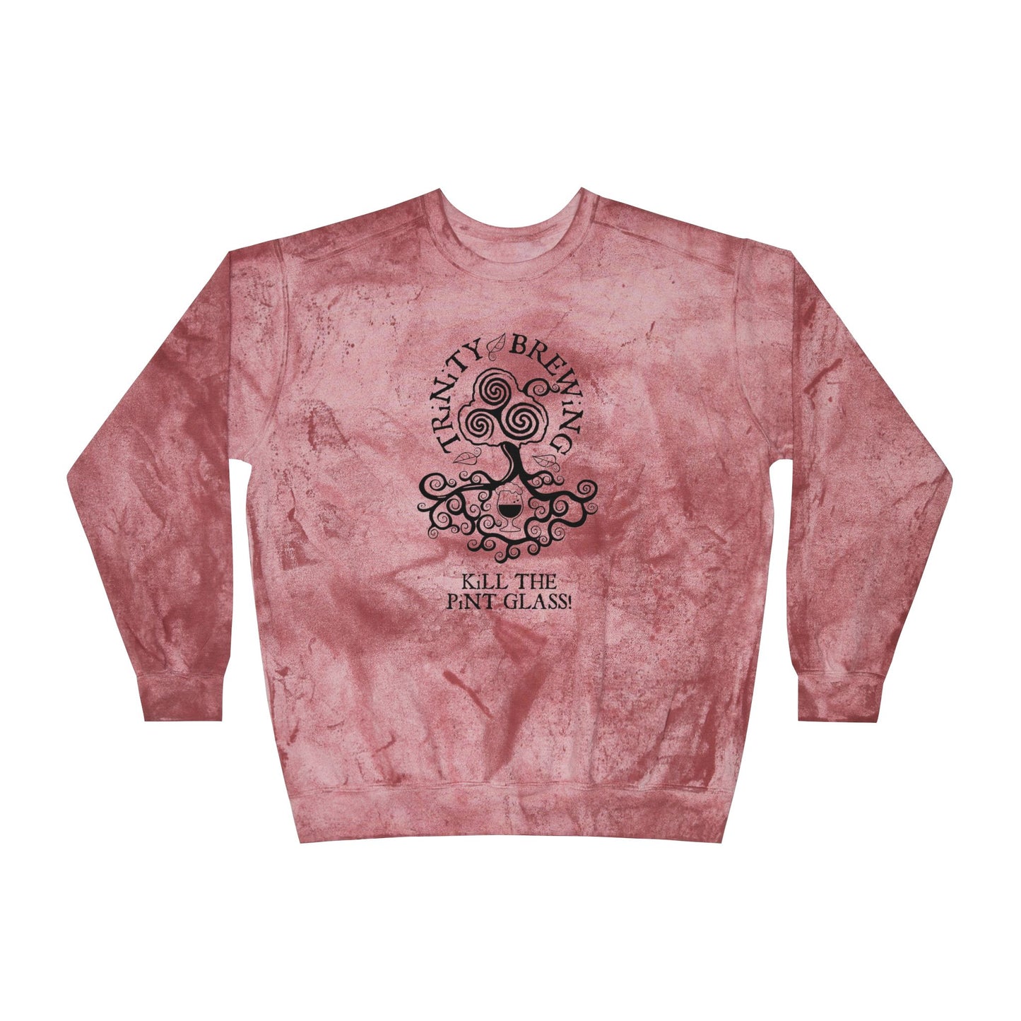 TRiNiTY Kill the Pint Glass! - Unisex Color Blast Crewneck Sweatshirt