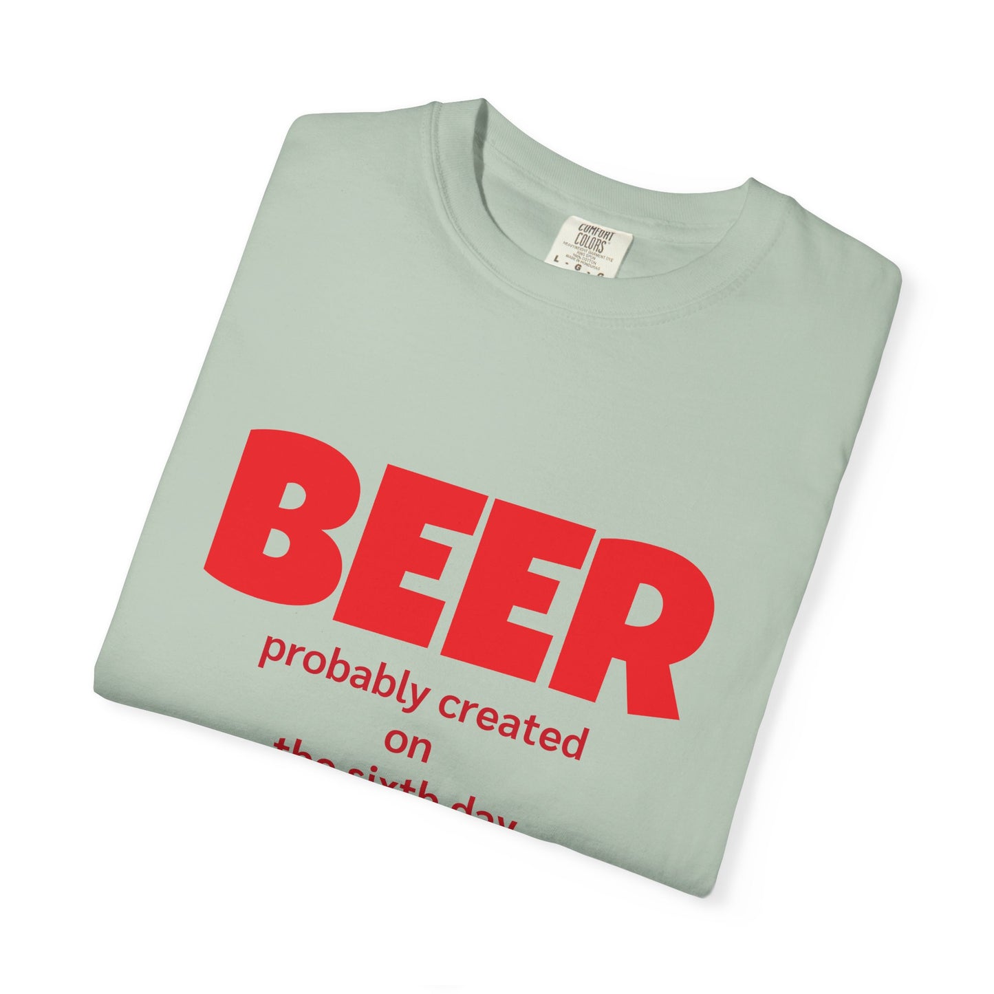 Beer-Themed Unisex Garment-Dyed T-shirt, Funny Beer Gift, Casual Tee for Beer Lovers, Christian Humor Shirt, Perfect for Parties