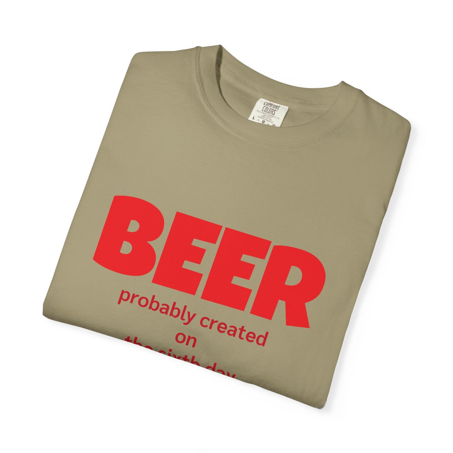 Beer-Themed Unisex Garment-Dyed T-shirt, Funny Beer Gift, Casual Tee for Beer Lovers, Christian Humor Shirt, Perfect for Parties