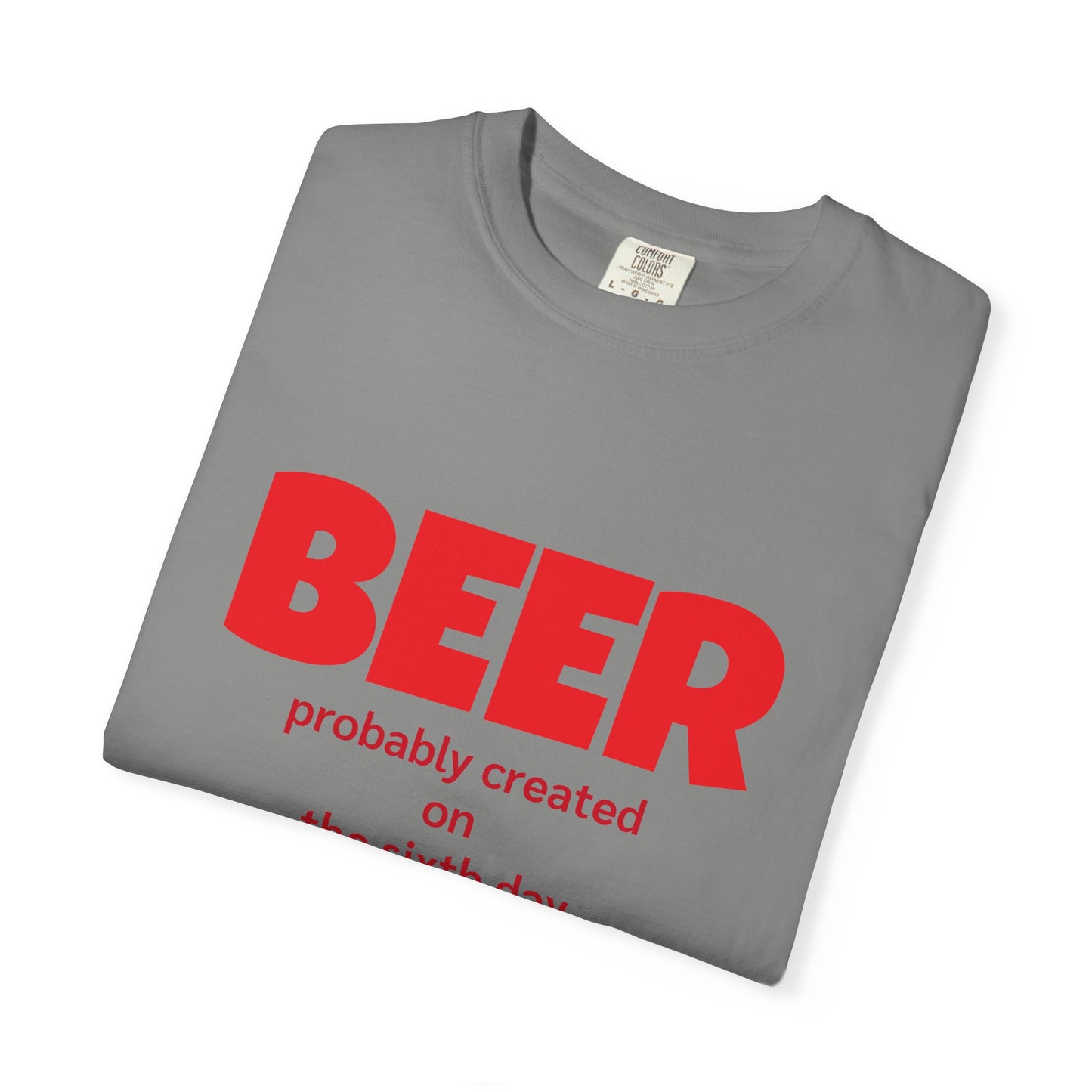 Beer-Themed Unisex Garment-Dyed T-shirt, Funny Beer Gift, Casual Tee for Beer Lovers, Christian Humor Shirt, Perfect for Parties
