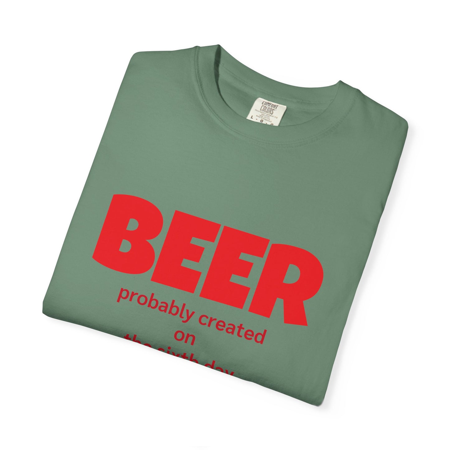 Beer-Themed Unisex Garment-Dyed T-shirt, Funny Beer Gift, Casual Tee for Beer Lovers, Christian Humor Shirt, Perfect for Parties