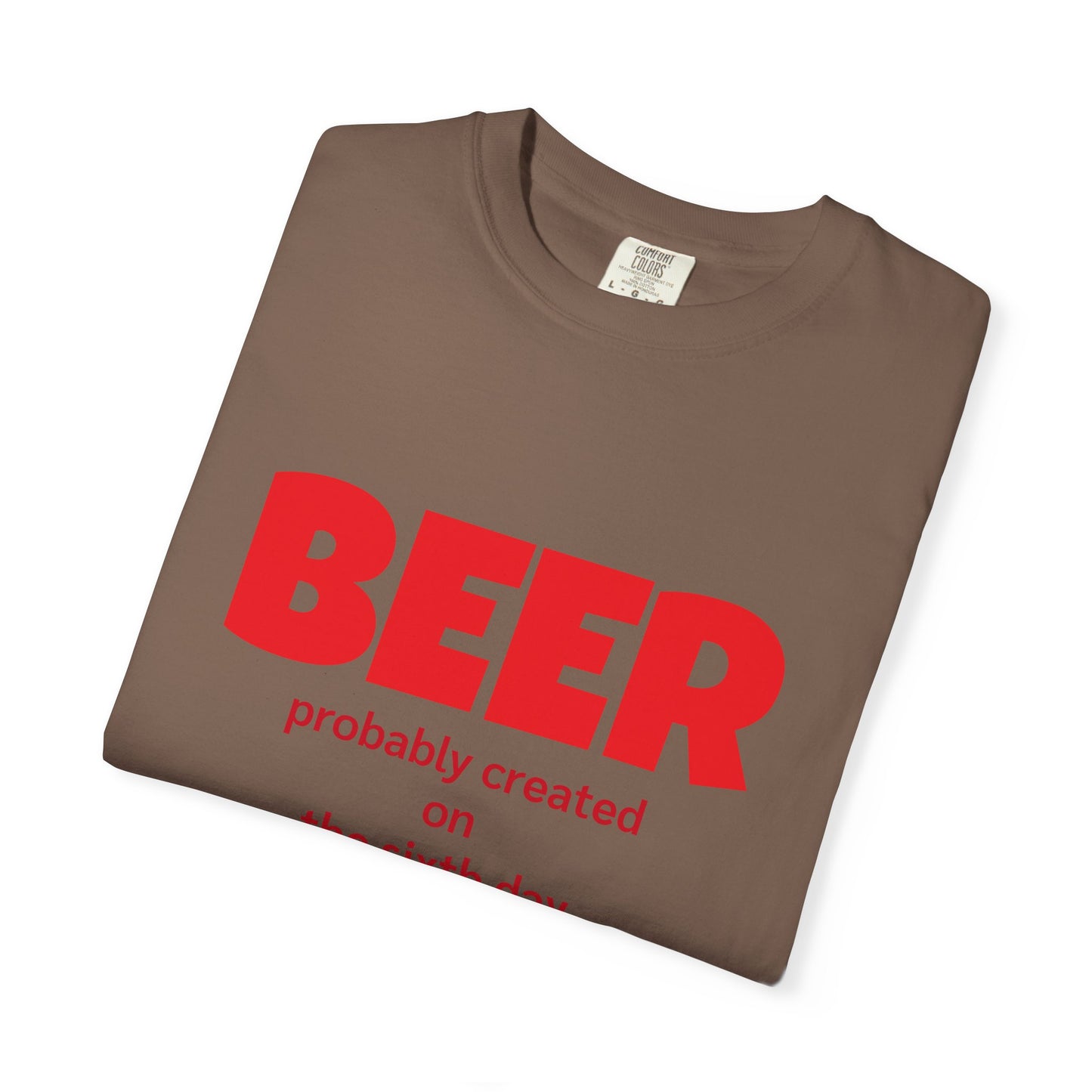 Beer-Themed Unisex Garment-Dyed T-shirt, Funny Beer Gift, Casual Tee for Beer Lovers, Christian Humor Shirt, Perfect for Parties