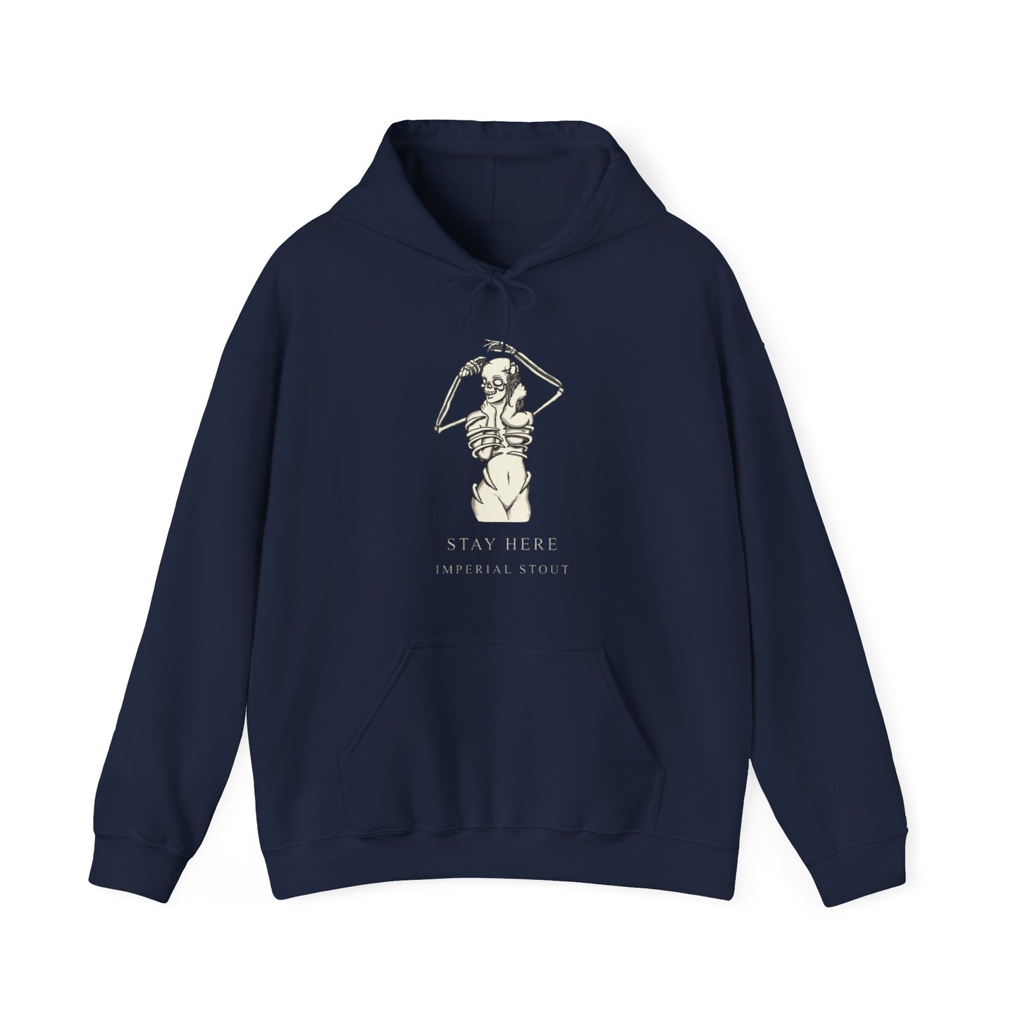 Stay Here Imperial Stout Hooded Sweatshirt